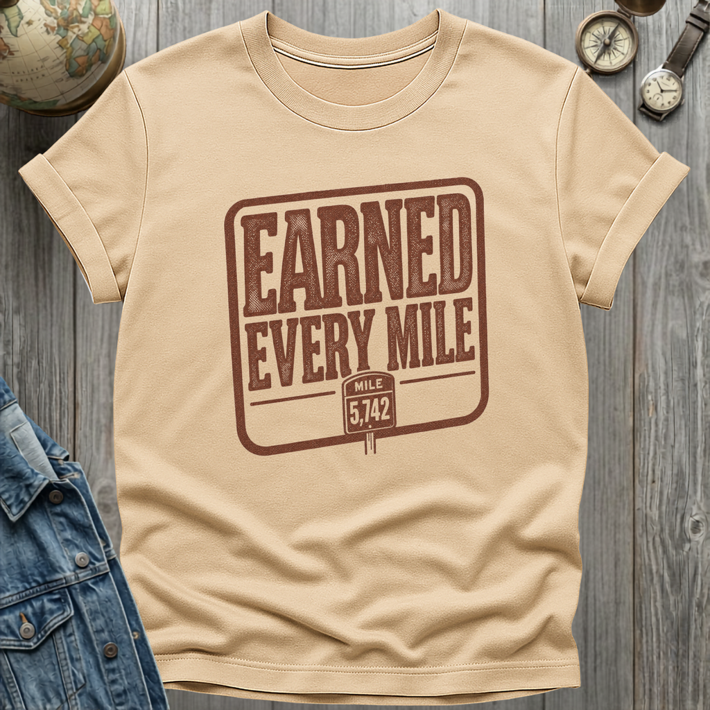 Earned Every Mile T-Shirt