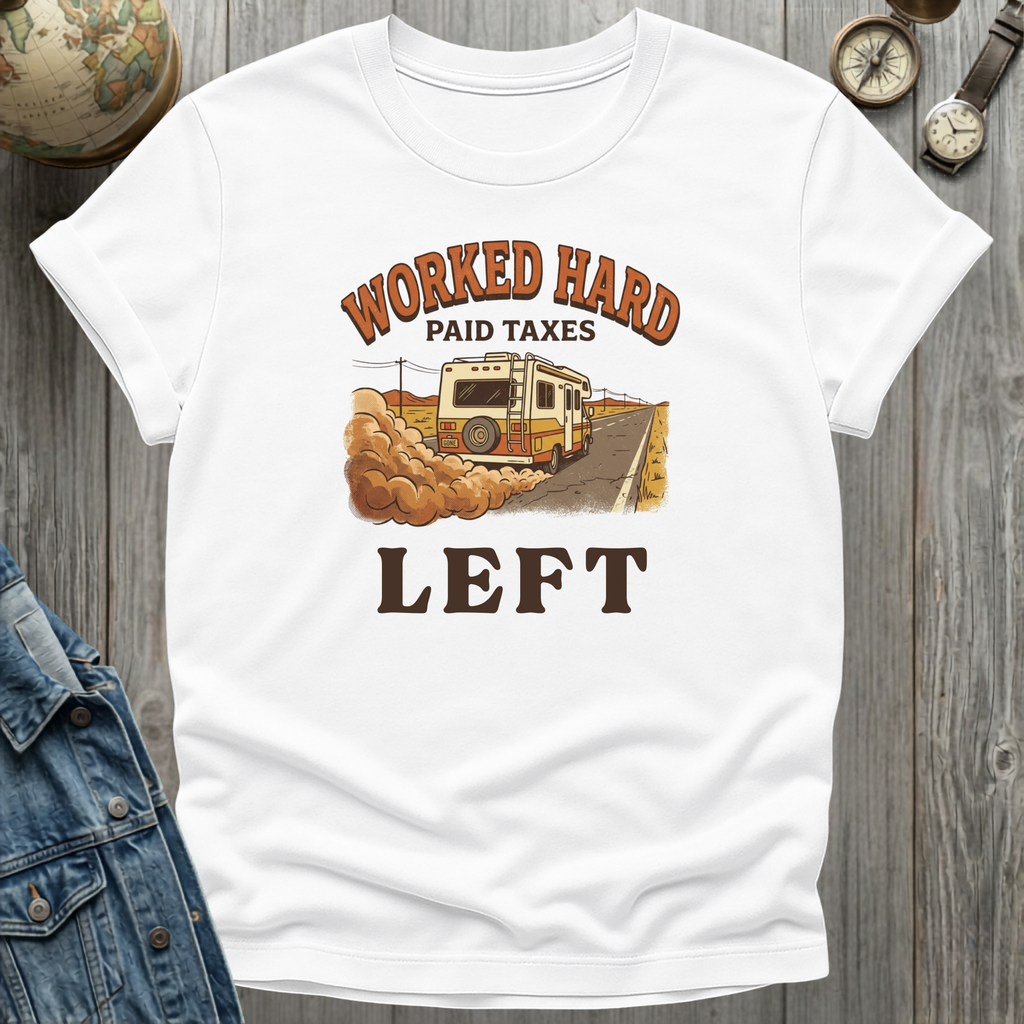 Worked Hard Left T-Shirt