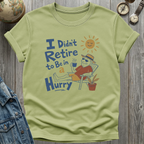Be in a Hurry T-Shirt