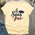 Je Ne Sais Pas T-Shirt