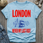 London Never Last T-Shirt