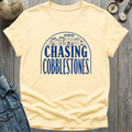 Chasing Cobblestones T-Shirt