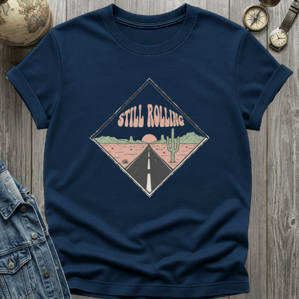 Still Rolling Desert T-Shirt