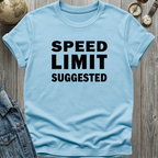 Speed Limit Suggested T-Shirt