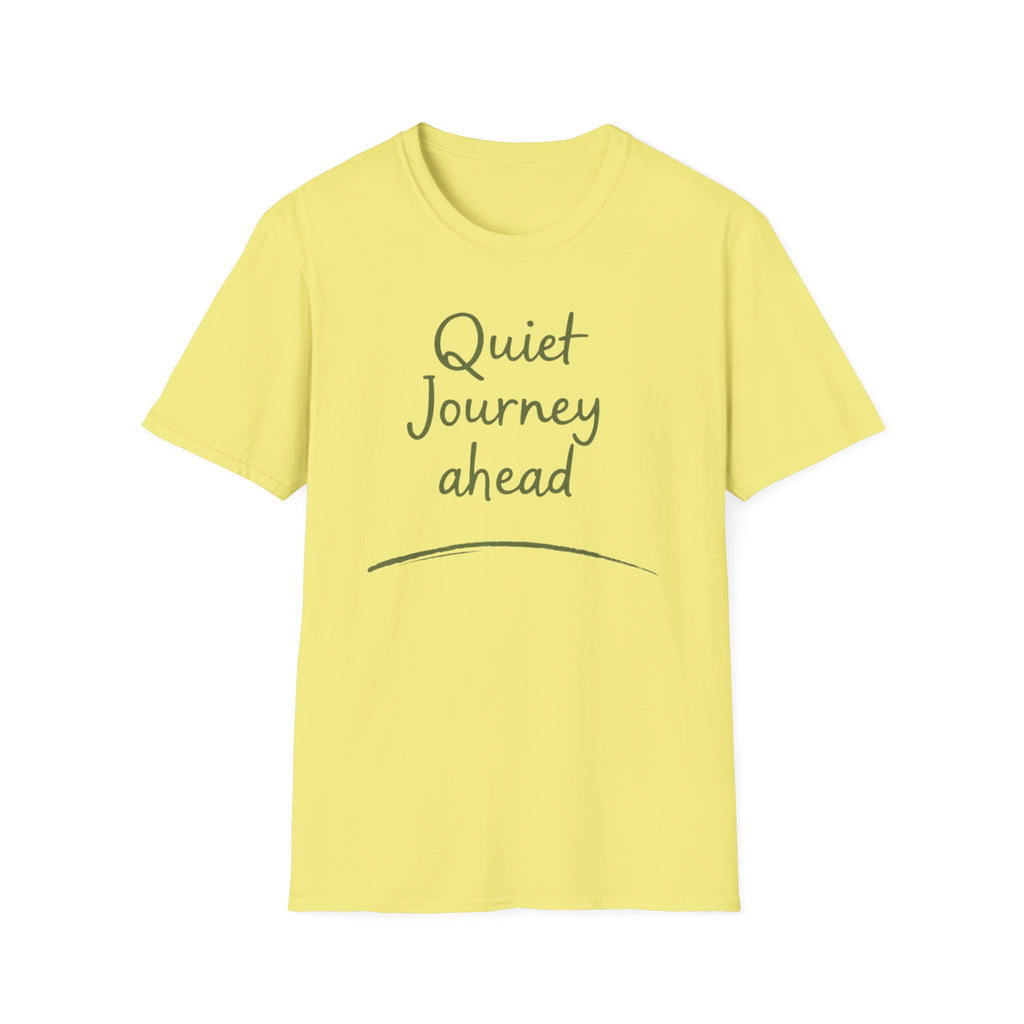 Quiet Journey Ahead T-Shirt