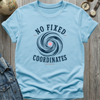 No Fixed Coordinates T-Shirt