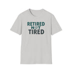 Retired Not Tired Checkmark T-Shirt
