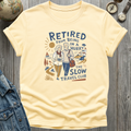 Retired in a Hurry T-Shirt