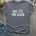 Off the Clock T-Shirt