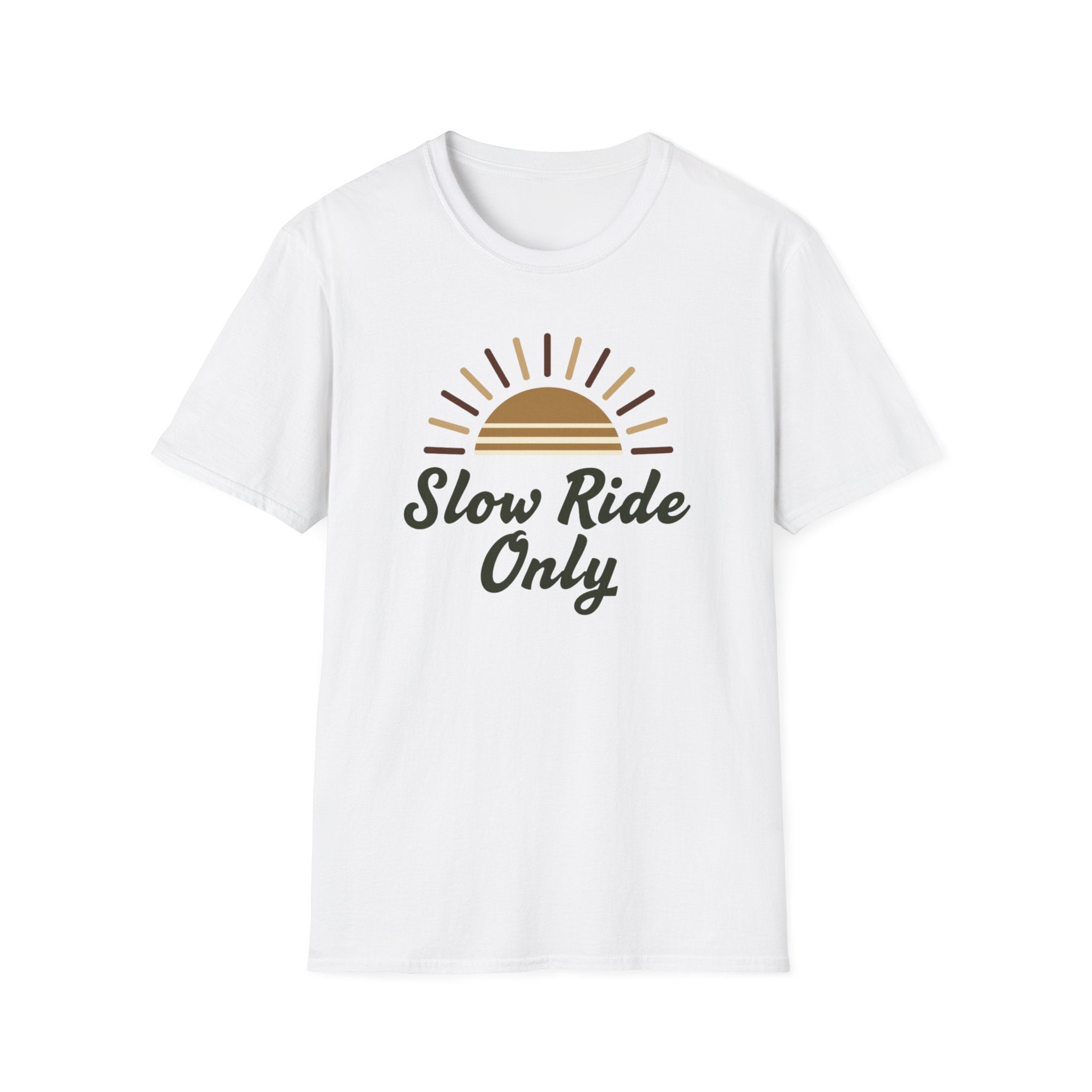 Slow Ride Only T-Shirt