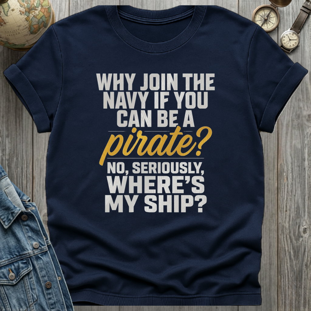 Pirate My Ship T-Shirt