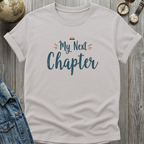 My Next Chapter T-Shirt