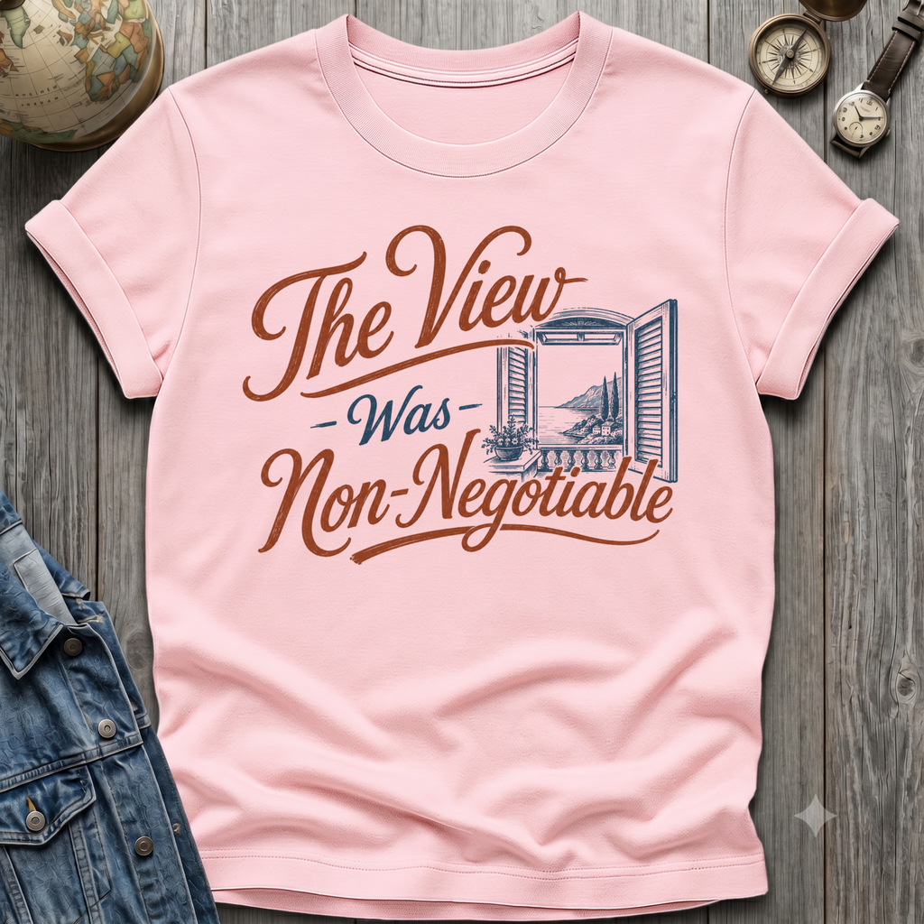 Non-Negotiable View T-Shirt