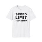 Speed Limit Suggested T-Shirt