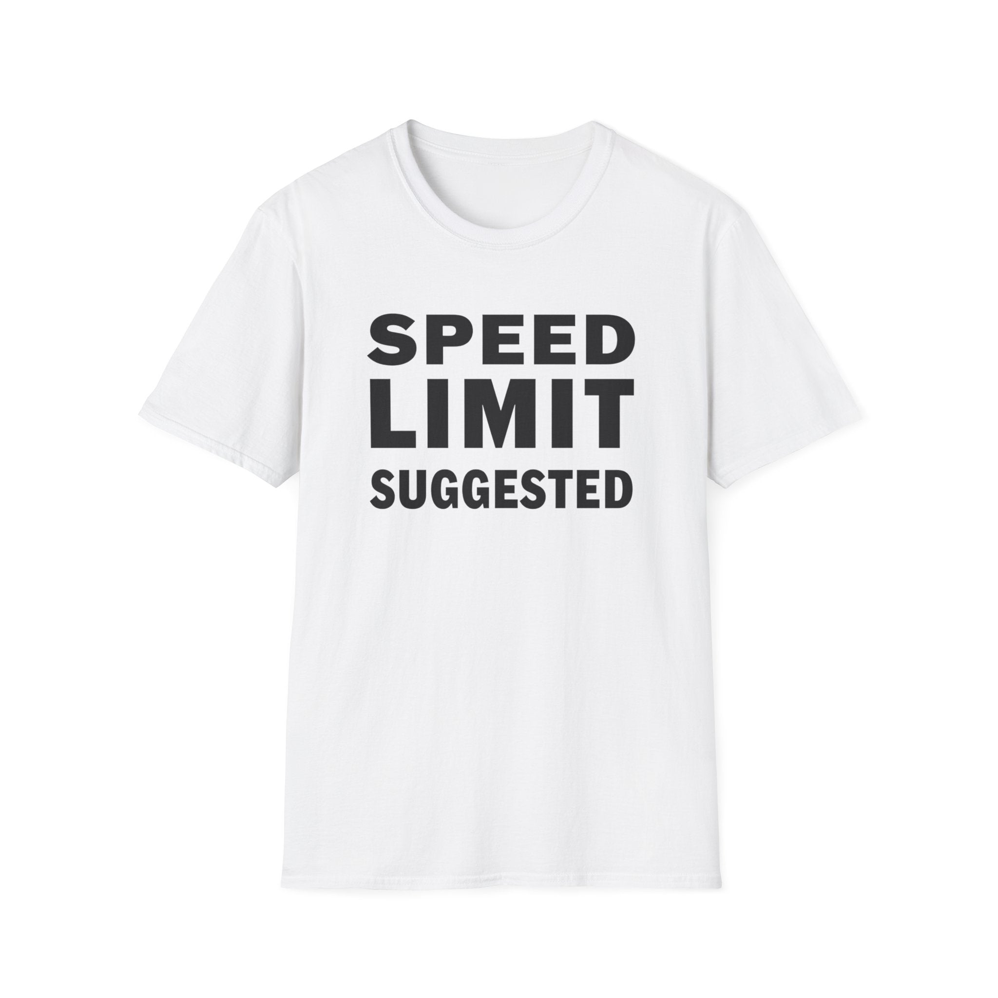 Speed Limit Suggested T-Shirt