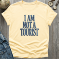 Not a Tourist T-Shirt