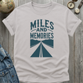 Miles and Memories T-Shirt
