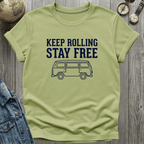 Keep Rolling Stay Free T-Shirt