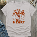 Full Tank Full Heart T-Shirt