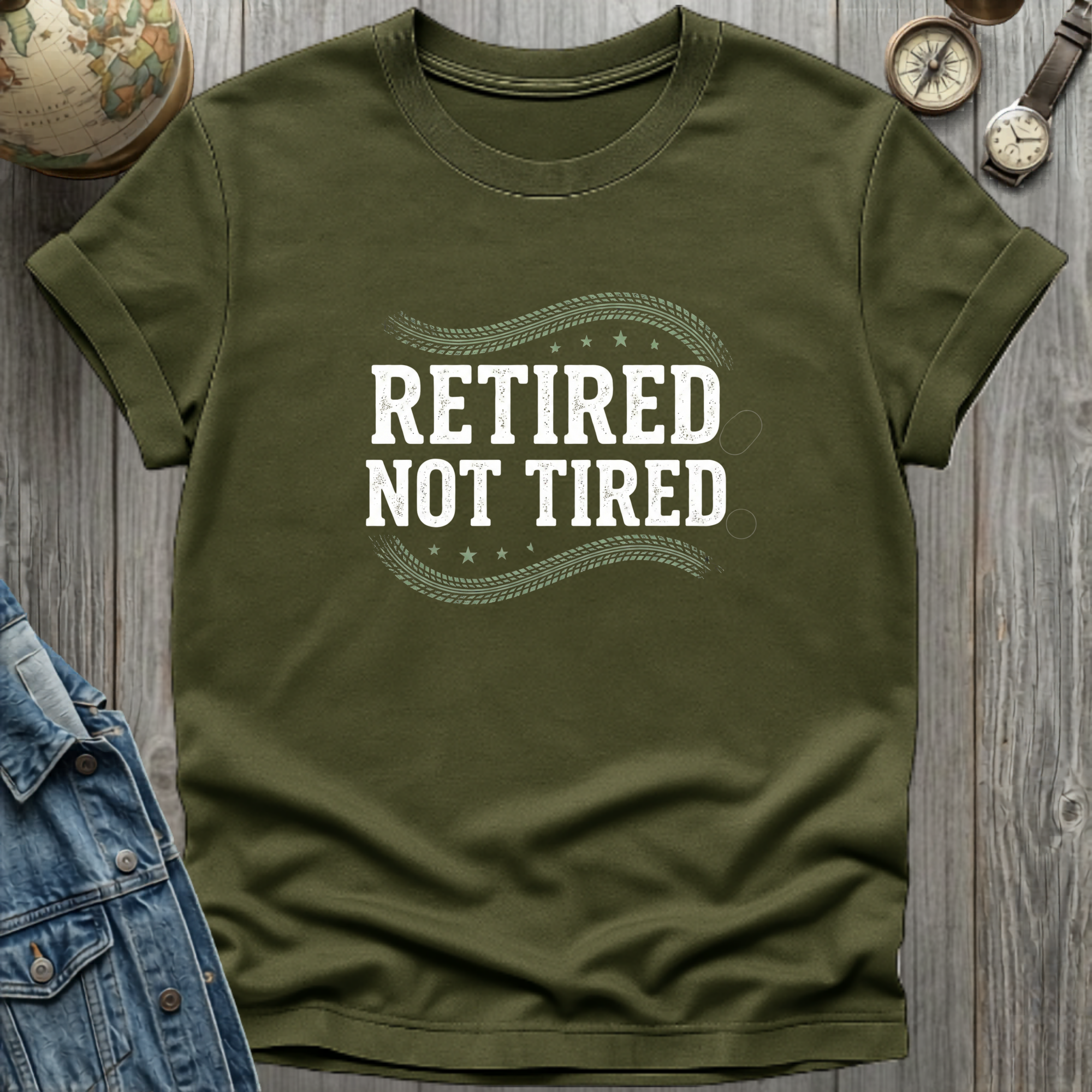 Retired Not Tired T-Shirt