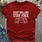 Keep Rolling Stay Free T-Shirt
