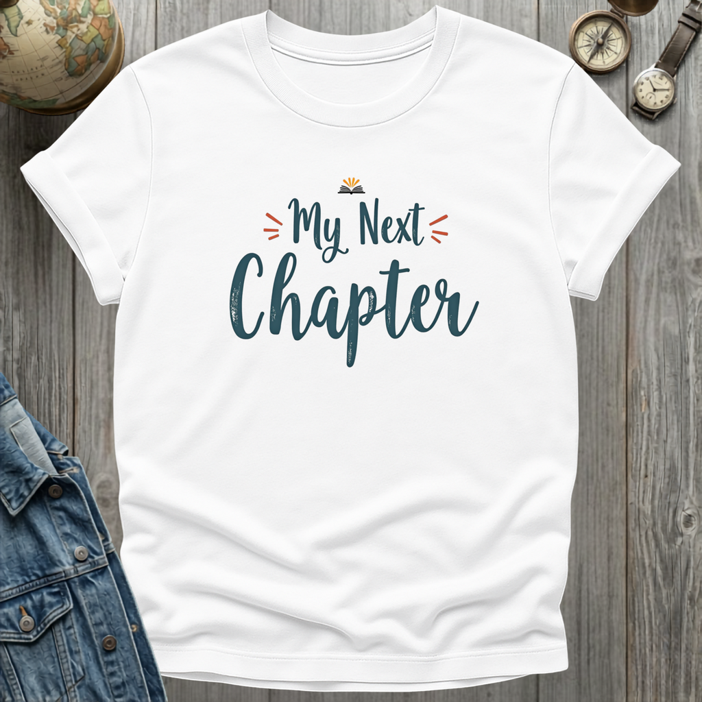 My Next Chapter T-Shirt