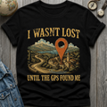 GPS Found Me T-Shirt