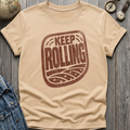 Keep Rolling T-Shirt