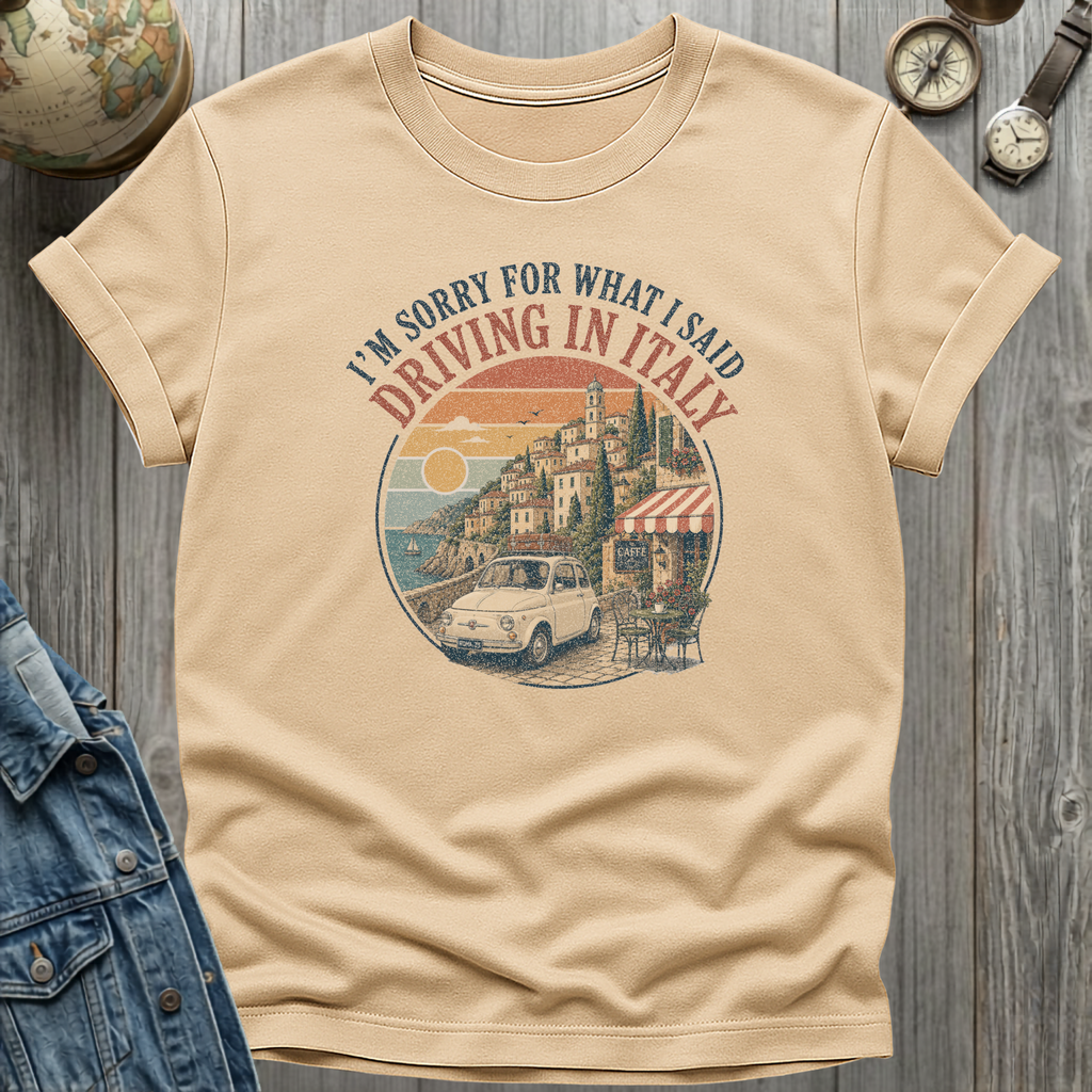 Sorry For What I Said T-Shirt