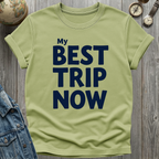 My Best Trip Now T-Shirt