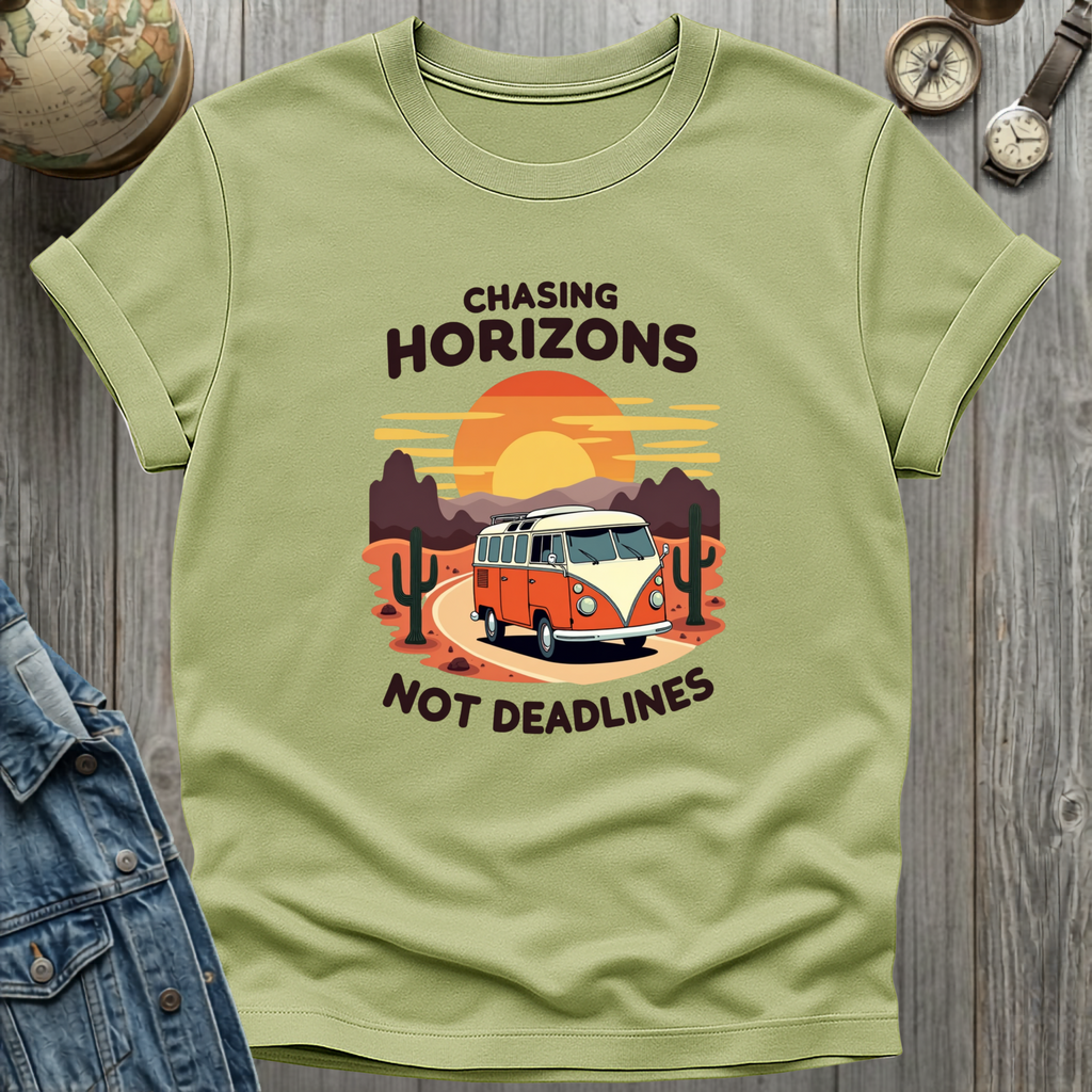 Chasing Horizons Not Deadlines T-Shirt