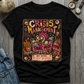 Crisis Management T-Shirt