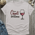 More Chianti T-Shirt
