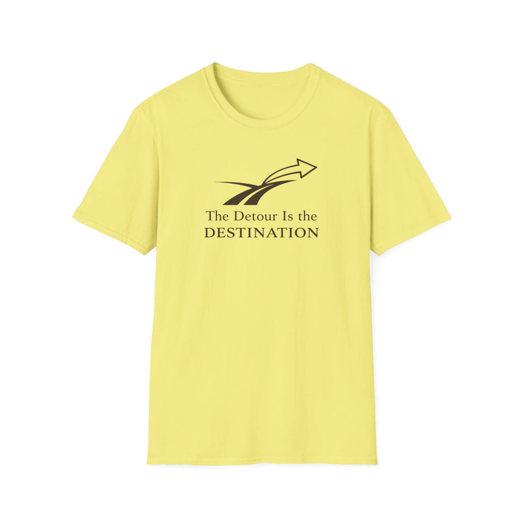 The Detour is the Destination T-Shirt