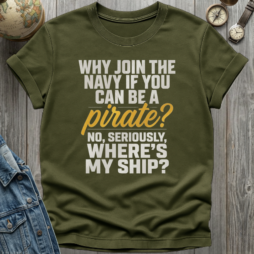 Pirate My Ship T-Shirt