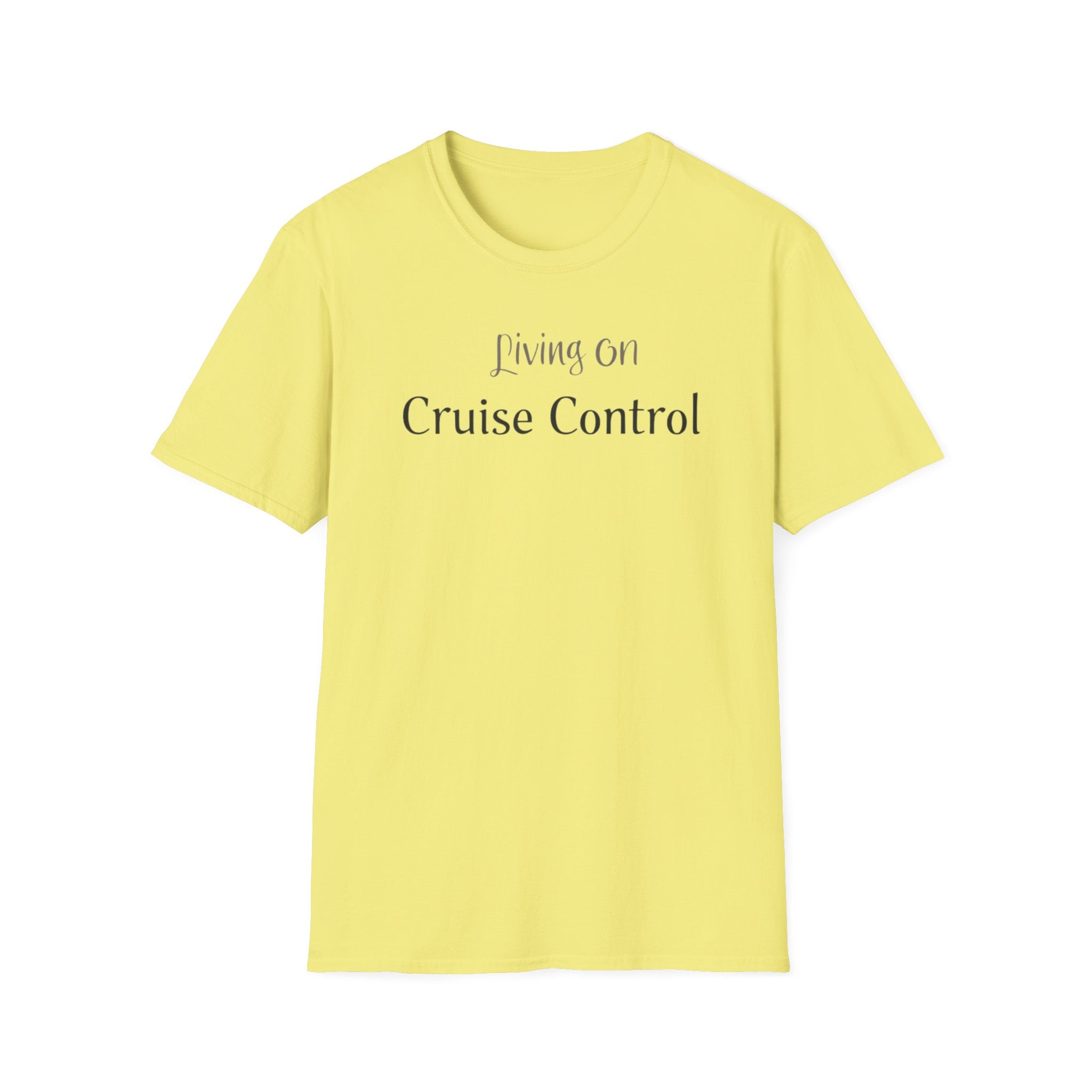 Living on Cruise Control T-Shirt