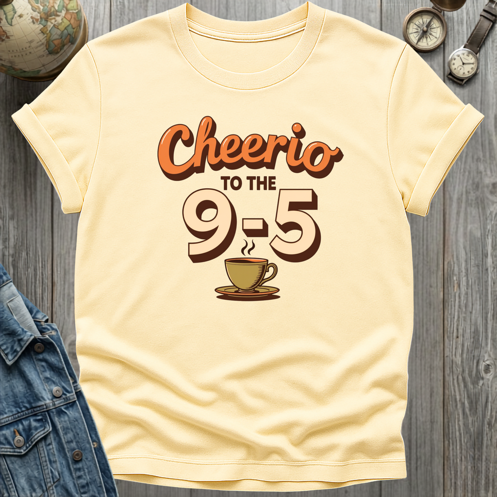 Cheerio 9-5 T-Shirt
