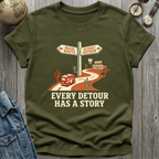 Every Detour has a Story T-Shirt