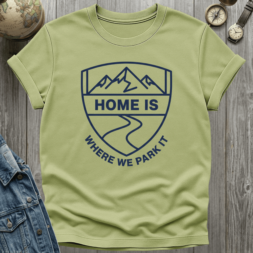 Home is Where We Park Badge T-Shirt