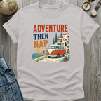 Adventure Then Nap T-Shirt