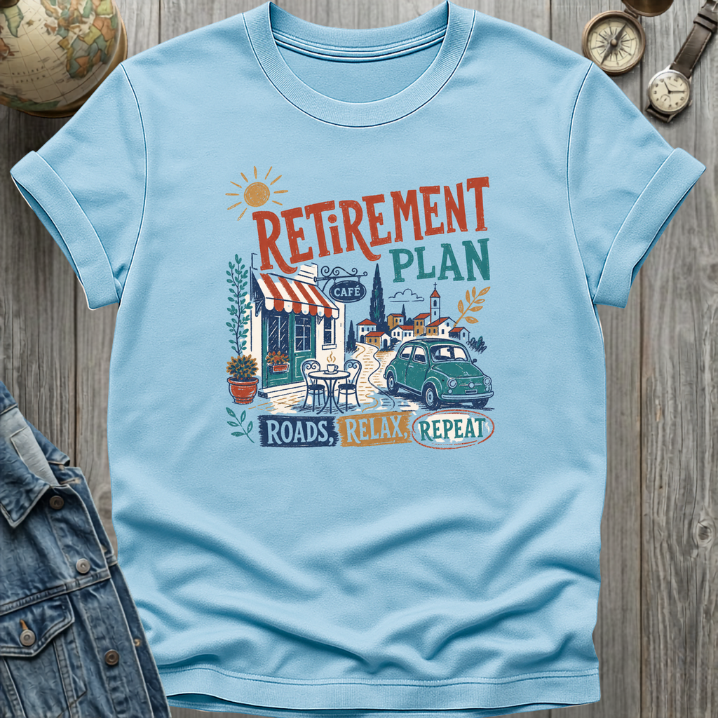 Roads, Relax, Repeat T-Shirt