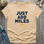 Just Add Miles T-Shirt