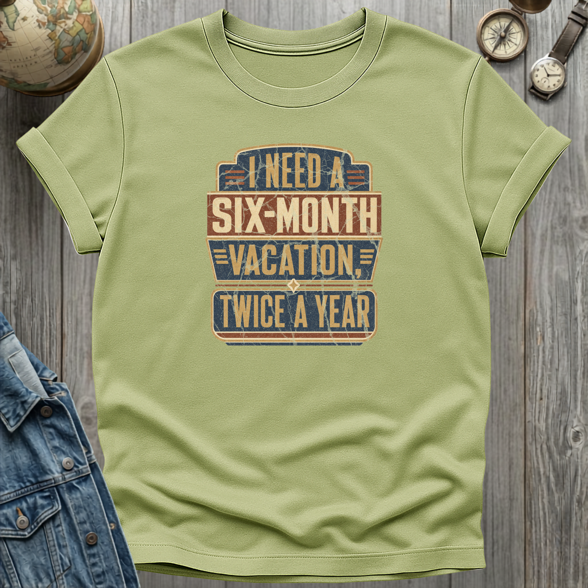 Six Month Vacation T-Shirt