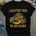 Measure Trips T-Shirt