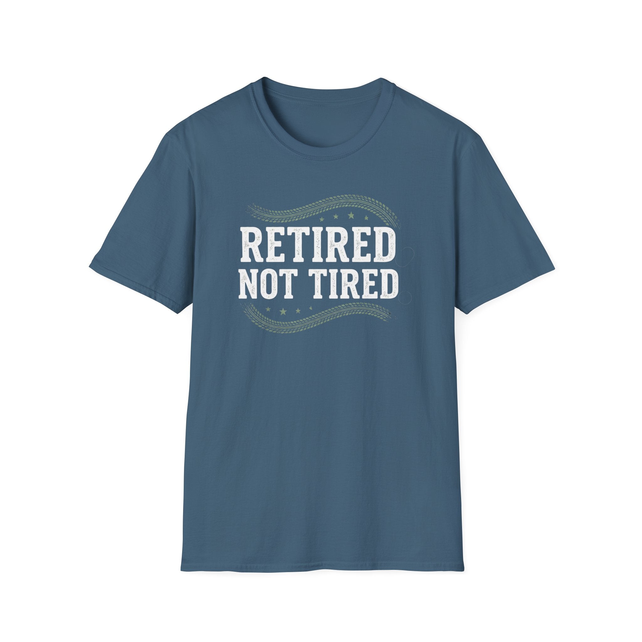 Retired Not Tired T-Shirt