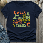 Work for Dollars T-Shirt