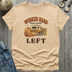 Worked Hard Left T-Shirt