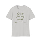 Quiet Journey Ahead T-Shirt