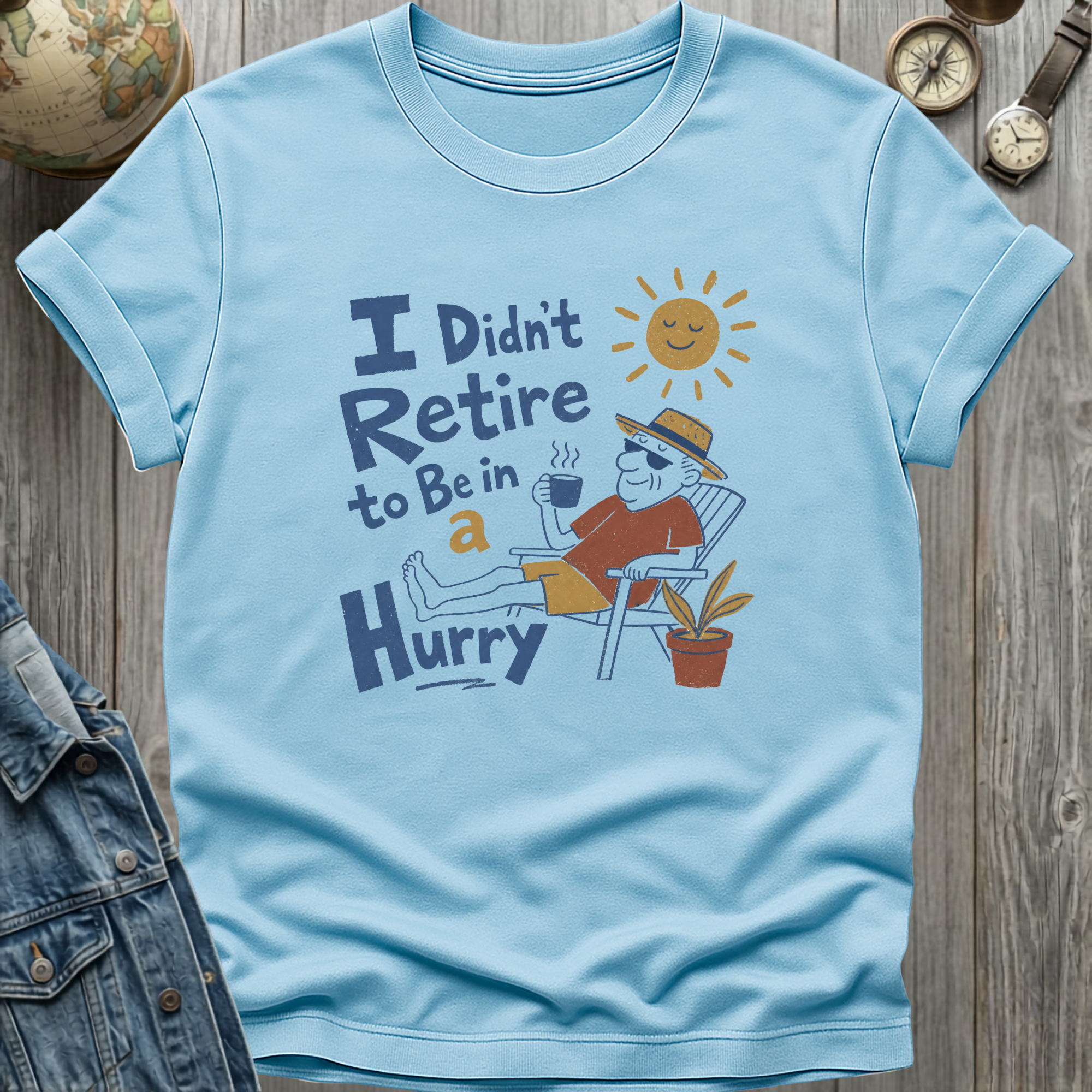 Be in a Hurry T-Shirt