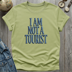 Not a Tourist T-Shirt